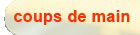 coups de main